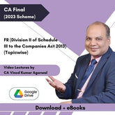 CA Final FR (Division II of Schedule III to the Companies Act 2013) (Topicwise) Video Lectures by CA Vinod Kumar Agarwal (Download + eBooks)